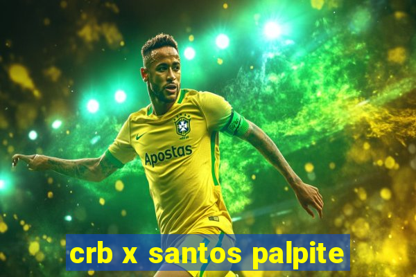 crb x santos palpite